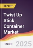 Twist Up Stick Container Market Report: Trends, Forecast and Competitive Analysis to 2031- Product Image