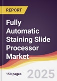 Fully Automatic Staining Slide Processor Market Report: Trends, Forecast and Competitive Analysis to 2031- Product Image