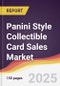 Panini Style Collectible Card Sales Market Report: Trends, Forecast and Competitive Analysis to 2031 - Product Image