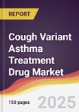 Cough Variant Asthma (CVA) Treatment Drug Market Report: Trends, Forecast and Competitive Analysis to 2031- Product Image