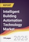 Intelligent Building Automation Technology Market Report: Trends, Forecast and Competitive Analysis to 2031 - Product Thumbnail Image