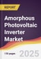 Amorphous Photovoltaic Inverter Market Report: Trends, Forecast and Competitive Analysis to 2031 - Product Thumbnail Image