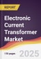 Electronic Current Transformer Market Report: Trends, Forecast and Competitive Analysis to 2031 - Product Thumbnail Image
