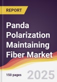 Panda Polarization Maintaining Fiber Market Report: Trends, Forecast and Competitive Analysis to 2031- Product Image