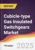 Cubicle-type Gas Insulated Switchgears (C-GIS) Market Report: Trends, Forecast and Competitive Analysis to 2031- Product Image