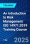An introduction to Risk Management ISO 14971:2019 Training Course (November 11, 2025) - Product Image