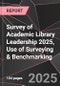 Survey of Academic Library Leadership 2025, Use of Surveying & Benchmarking - Product Image