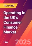 Operating in the UK’s Consumer Finance Market (ONLINE EVENT: November 21, 2025)- Product Image