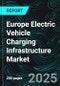 Europe Electric Vehicle Charging Infrastructure Market Report 2025-2033 - Product Image