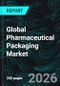 Global Pharmaceutical Packaging Market - Material Trends & Forecast 2026-2034 - Product Thumbnail Image