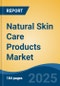 Natural Skin Care Products Market - Global Industry Size, Share, Trends, Opportunity, and Forecast, 2020-2030F - Product Thumbnail Image