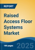 Raised Access Floor Systems Market - Global Industry Size, Share, Trends, Opportunity, and Forecast, 2020-2030F- Product Image