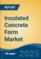 Insulated Concrete Form Market - Global Industry Size, Share, Trends, Opportunity, and Forecast, 2020-2030F - Product Thumbnail Image
