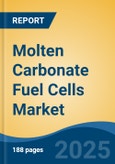Molten Carbonate Fuel Cells Market - Global Industry Size, Share, Trends, Opportunity, and Forecast, 2020-2030F- Product Image