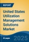 United States Utilization Management Solutions Market, By Region, Competition, Forecast & Opportunities, 2020-2030F - Product Thumbnail Image