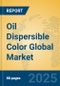 Oil Dispersible Color Global Market Insights 2025, Analysis and Forecast to 2030, by Market Participants, Regions, Technology, Application, Product Type - Product Thumbnail Image