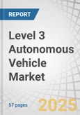 Level 3 Autonomous Vehicle Market by Region (Asia Pacific, North America, Europe) - Global Forecast to 2035- Product Image