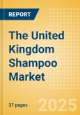 The United Kingdom (UK) Shampoo (Haircare) Market Size, Growth and Forecast Analytics, 2023-2028- Product Image