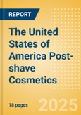 The United States of America (USA) Post-shave Cosmetics - Men's (Male Toiletries) Market Size, Growth and Forecast Analytics, 2023-2028- Product Image