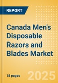Canada Men's Disposable Razors and Blades (Male Toiletries) Market Size, Growth and Forecast Analytics, 2023-2028- Product Image