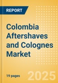 Colombia Aftershaves and Colognes (Male Toiletries) Market Size, Growth and Forecast Analytics, 2023-2028- Product Image