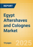 Egypt Aftershaves and Colognes (Male Toiletries) Market Size, Growth and Forecast Analytics, 2023-2028- Product Image