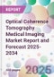 Optical Coherence Tomography Medical Imaging Market Report and Forecast 2025-2034 - Product Thumbnail Image