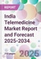 India Telemedicine Market Report and Forecast 2025-2034 - Product Thumbnail Image