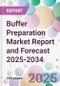 Buffer Preparation Market Report and Forecast 2025-2034 - Product Thumbnail Image