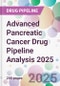 Advanced Pancreatic Cancer Drug Pipeline Analysis 2025 - Product Image