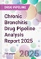 Chronic Bronchitis Drug Pipeline Analysis Report 2025 - Product Thumbnail Image