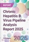 Chronic Hepatitis B Virus Pipeline Analysis Report 2025 - Product Image