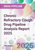 Chronic Refractory Cough Drug Pipeline Analysis Report 2025- Product Image
