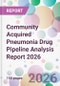 Community Acquired Pneumonia Drug Pipeline Analysis Report 2026 - Product Thumbnail Image