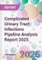 Complicated Urinary Tract Infections Pipeline Analysis Report 2025 - Product Thumbnail Image