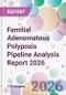 Familial Adenomatous Polyposis Pipeline Analysis Report 2026 - Product Thumbnail Image