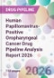 Human Papillomavirus-Positive Oropharyngeal Cancer Drug Pipeline Analysis Report 2026 - Product Image