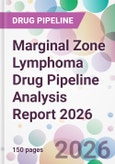 Marginal Zone Lymphoma Drug Pipeline Analysis Report 2026- Product Image