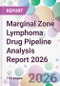 Marginal Zone Lymphoma Drug Pipeline Analysis Report 2026 - Product Thumbnail Image