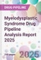 Myelodysplastic Syndrome Drug Pipeline Analysis Report 2025 - Product Thumbnail Image