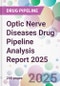 Optic Nerve Diseases Drug Pipeline Analysis Report 2025 - Product Thumbnail Image