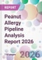 Peanut Allergy Pipeline Analysis Report 2026 - Product Thumbnail Image