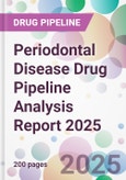 Periodontal Disease Drug Pipeline Analysis Report 2025- Product Image