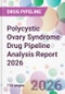 Polycystic Ovary Syndrome Drug Pipeline Analysis Report 2026 - Product Thumbnail Image