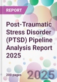 Post-Traumatic Stress Disorder (PTSD) Pipeline Analysis Report 2025- Product Image