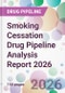 Smoking Cessation Drug Pipeline Analysis Report 2026 - Product Thumbnail Image