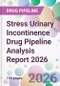 Stress Urinary Incontinence Drug Pipeline Analysis Report 2026 - Product Thumbnail Image