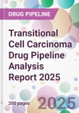 Transitional Cell Carcinoma Drug Pipeline Analysis Report 2025- Product Image