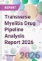 Transverse Myelitis Drug Pipeline Analysis Report 2026 - Product Thumbnail Image