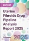 Uterine Fibroids Drug Pipeline Analysis Report 2025 - Product Thumbnail Image